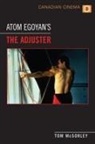 Tom McSorley - Atom Egoyan''s ''The Adjuster''