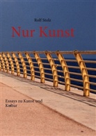 Rolf Stolz - Nur Kunst