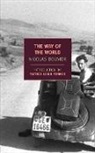 Nicolas Bouvier, Patrick Leigh Fermor, Robyn Marsack, Thierry Vernet, Thierry Vernet - The Way of the World