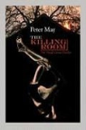 Peter May - The Killing Room