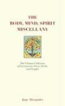 Jane Alexander - The Mind, Body, Spirit Miscellany