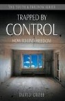 David Cross - Trapped By Control