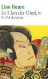 Lian Hearn - Le clan des Otori. Vol. 4. Le vol du héron