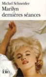 Miche Schneider, Michel Schneider - Marilyn dernières séances