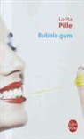 Lolita Pille, L. Pille, Lolita Pille, Lolita (1982-....) Pille, Pille-l - Bubble gum