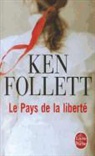 Follett, K. Follett, Ken Follett, Ken (1949-....) Follett, Follett-k, Jean Rosenthal... - Le pays de la liberté