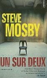 Etienne Menanteau, Steve Mosby, Steve (1976-....) Mosby, MOSBY STEVE, Steve Mosby - Un sur deux