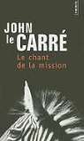 Isabelle Perrin, John le Carré, John Le Carre, John (1931-2020) Le Carré, LE CARRE JOHN, Mimi... - CHANT DE LA MISSION -LE-