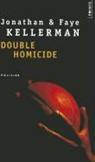 Faye Kellerman, Jonathan, JONATHAN KELLERMAN, Faye Kellerman, Jonathan Kellerman, Jonathan (1949-....) Kellerman... - Double homicide