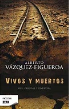 Alberto Vazquez-Figueroa, Alberto Vázquez-Figueroa, Alberto . . . [et al. ] Vázquez-Figueroa - Vivos y muertos