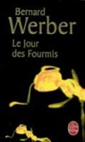 Bernard Werber, Bernard Werber, Bernard (1961-....) Werber, Werber-b - Le jour des fourmis