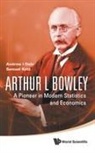 Andrew I Dale, Andrew I Dale, Andrew I. Dale, Samuel Kotz, Kotz Samuel, Samuel Kotz &amp; Andrew I Dale - Arthur L Bowley: A Pioneer In Modern Statistics And Economics