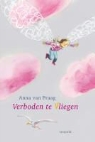 Anna van Praag, M. Janssen, Mark Janssen - Verboden te Vliegen / druk 1
