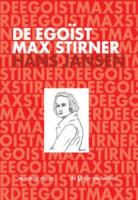 Hans Jansen - De egoïst Max Stirner