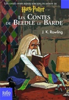 J. K. Rowling, J. K. Rowling - Les contes de Beedle le Barde : les contes pour jeunes sorciers du monde de Harry Potter : traduit des runes orginale...