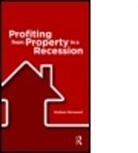 Graham Norwood, Norwood Graham, Not Available (NA) - Profiting from Property in a Recession