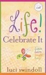 Luci Swindoll - Life: Celebrate It!