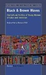 Regina Andrea Bernard - Black and Brown Waves: The Cultural Politics of Young Women of Color and Feminism