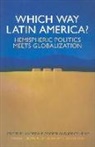 Andrew F. (EDT)/ Heine Cooper, Andrew F. Cooper, Andrew Fenton Cooper, Jorge Heine - Which Way Latin America?