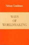 Nelson Goodman - Ways of world making