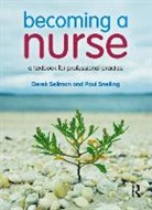Derek Sellman, Derek Snelling Sellman, Paul Snelling - Becoming a Nurse
