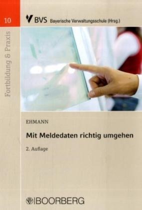 Ehmann, Eugen Ehmann, Bayerisch Verwaltungsschule - Mit Meldedaten richtig umgehen