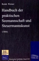 Reinhold Werner - Handbuch der praktischen Seemannschaft und Steuermannskunst (1866)