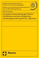 Gabriele Springer - Die direkte Postzustellung gerichtlicher Schriftstücke nach der Europäischen Zustellungsverordnung (EG) Nr. 1348/2000