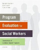 Peter A. Gabor, Richard Grinnell, Richard M. Grinnell, Yvonne A. Unrau - Program Evalution for Social Workers Foundations of Evidence Based