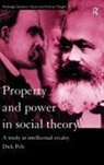Dick Pels - Property and Power in Social Theory