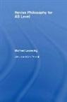 Michael Lacewing, Michael (Heythrop College Lacewing, Michael Pascal Lacewing, Lacewing Michael, LACEWING MICHAEL PASCAL JEAN MARC - Revise Philosophy for As Level