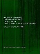 &amp;apos, E callaghan, Eve O&amp;apos callaghan, callaghan Eve O&amp;apos, O CALLAGHAN EVE O CALLAGHAN EVE, O&amp;apos... - Women Writing the West Indies, 1804-1939