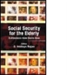 S. Iruday Rajan, S. Irudaya Rajan, S. Irudaya (Centre for Development Studies Rajan, S. Irudaya (Iimad Rajan, S. Irudaya (Professor Rajan, Iruday Rajan S.... - Social Security for the Elderly