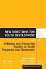 Yd, Robert C. Granger, Gil G. Noam, Karen J. Pittman, Nicole Yohalem - Defining and Measuring Quality in Youth Programs and Classrooms
