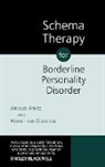 Arntz, Arnoud Arntz, Arnoud Genderen Arntz, Arnoud Van Genderen Arntz, ARNTZ ARNOUD GENDEREN HANNIE VAN, Hannie van Genderen... - Schema Therapy for Borderline Personality Disorder