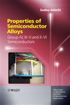 Adachi, S Adachi, Sadao Adachi, Sadao (Gunma University) Adachi, Peter Capper, Saf Kasap... - Properties of Semiconductor Alloys