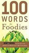 Editors American Heritage Dictionaries, American Heritage Dictionary, Editors of the American Heritage Diction, American Heritage Dictionary - 100 words for foodies