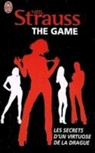 Neil Strauss - The game : les secrets d'un virtuose de la drague