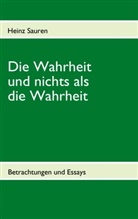 Heinz Sauren - Die Wahrheit und nichts als die Wahrheit