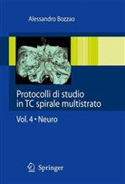Alessandro Bozzao - Protocolli di studio in TC spirale multistrato. Vol.4