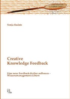 Sonja Radatz - Lösungsfokussierte Organisationsberatung - Bd. 3: Creative Knowledge Feedback