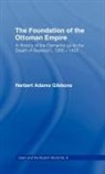 Herbert Gibbons, Herbert Adams Gibbons, Gibbons Herbert, Gibbons Herbert Adams - The Foundation of the Ottoman Empire