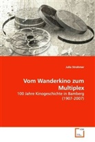 Julia Strohmer - Vom Wanderkino zum Multiplex