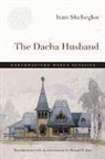 Ivan Shcheglov - Dacha Husband