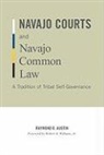 Raymond D. Austin, AUSTIN RAYMOND D - Navajo Courts and Navajo Common Law