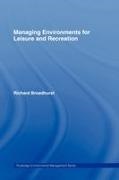 Rich Broadhurst, Richard Broadhurst, Broadhurst Richard - Managing Environments for Leisure and Recreation