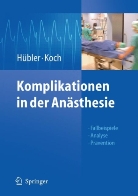 Matthias Hübler, Jana Kötteritzsch, Julia Storch, Matthias Hübler, Thea Koch - Komplikationen in der Anästhesie