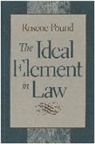 Roscoe Pound - Ideal Element in Law