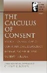 James M Buchanan, James M. Buchanan, Charles Kershaw Rowle, Gordon Tullock, Charles K. Rowley - The Calculus of Consent