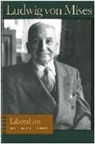 Ludwig Von Mises, Ludwig Von Mises, Ludwig/ Greaves Von Mises, Bettina Bien Greaves - Liberalism